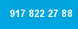 917 822 27 88 917 822 27 88